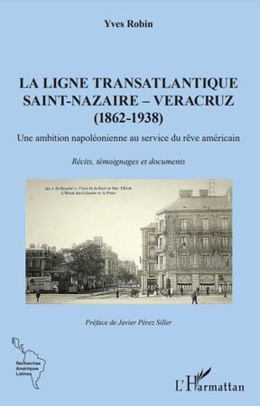La ligne transatlantique Saint-Nazaire - Veracruz (1862 (…)