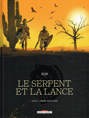 Le Serpent et la Lance par Hub