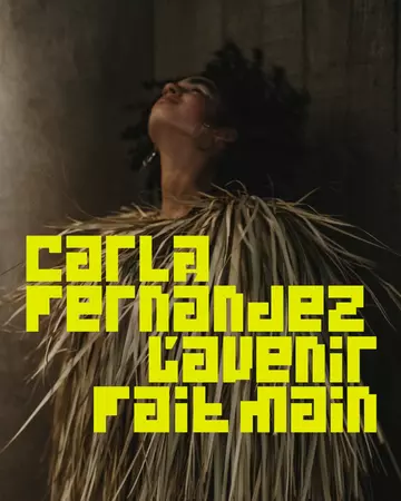 Exposition Carla Fernandez "L'avenir fait main (…)