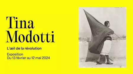 Exposition Tina Modotti "L'œil de la (…)